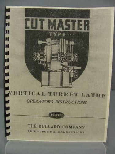 Bullard Cutmaster Type Vertical Turret Lathe Operator&#039;s Manual
