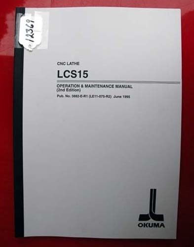 Okuma LCS15 CNC Lathe Operation &amp; Maintenance Manual: 3882-E-R1 (Inv.12369)