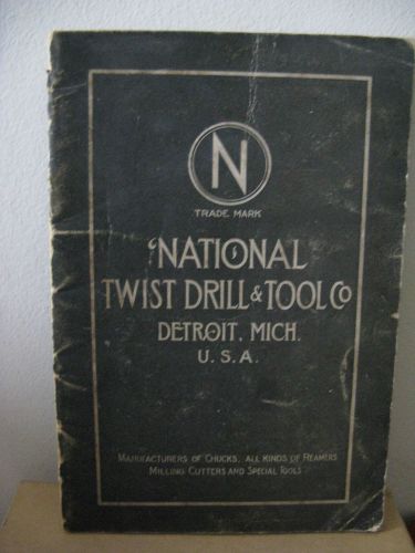 National Twist Drill Vintage Book Reamers Chucks Milling Cutters Tools Catalogue