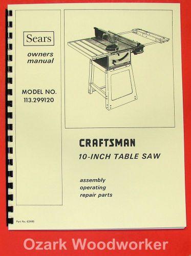 Craftsman 10&#034; table saw 113.299120 operator &amp; parts manual 0169 for sale