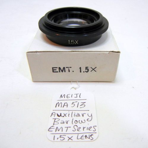 MEIJI TECHNO MA513 Auxiliary Barlow Lens 1.5X NOS Meiji EMT Series LIST $140 #82