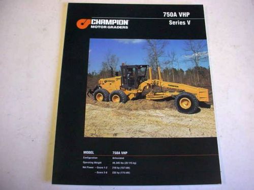 Champion 750A VHP Series V Motor Graders Color Literature                     b2