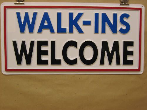 WALK INS WELCOME Salon or General Business Service Sign 3D Embossed Plastic 8x17