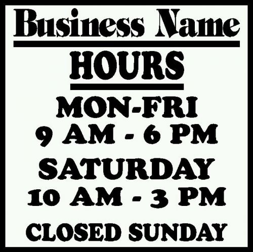 Business STORE HOURS Vinyl Window Decal CUSTOM 10in x 10in Customized for you