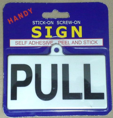 PULL SIGN Black &amp; White Plastic Self Adhesive Stick On 11 cm x 6 cm x 0.2 cm