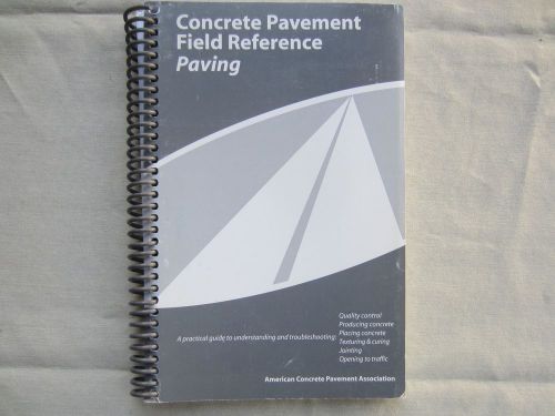 Concrete Pavement Field Reference: Paving (EB238P) 2010 Paperback textbook
