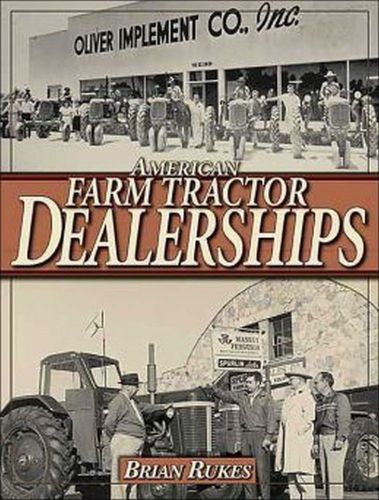AMERICAN FARM TRACTOR DEALERSHIPS Book Manual Case IH Ford Massey Harris NEW