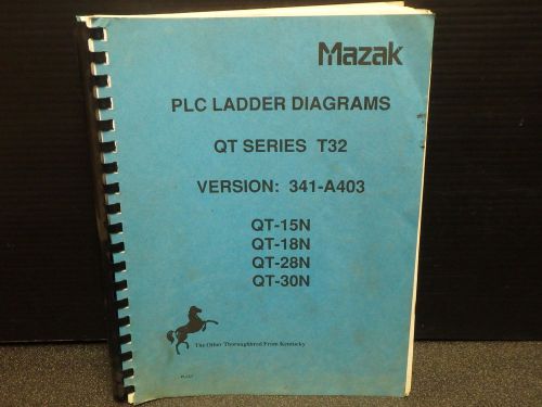 MAZAK PLC LADDER DIAGRAMS_VERSION: 341-A403_QT-15N, QT-18N, QT-28N, QT-30N