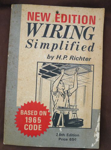 Wiring Simplified 1965 Code H.P. Richter Electrical Electrician Manual 28th Ed.