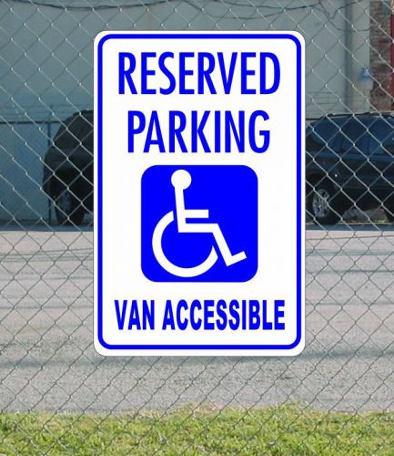 HANDICAP RESERVED PARKING VAN ACCESSIBLE White METAL Sign Blue Text &amp; Logo 12x18