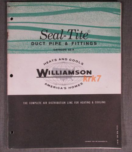 Seal tite duct pipe &amp; fittings - 1962 product catalog - williamson - ventilation for sale