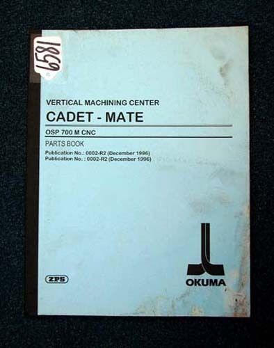 Okuma Parts Book Vertical Machining Center CADET-MATE, 0002-R2, Inv 6581