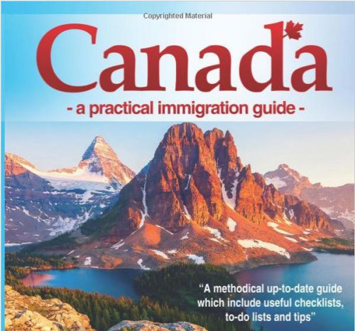 Canada: - a practical immigration guide book NEW 2016