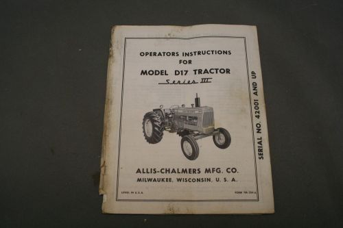 Allis Chalmers D17 Series III Tractor Operators Instructions Manual