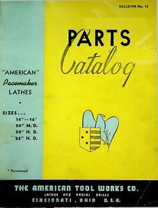 1949 American Pacemaker Lathes Radials Shapers 14”-22” - Parts Catalog #18