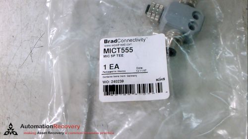 BRAD CONNECTIVITY MICT555 TEE MICRO-MICRO-MICRO 5PIN, NEW