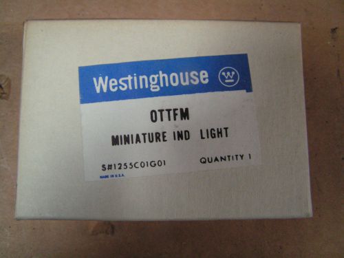 Westinghouse OTTFM Indicator Light 120 VAC Style 1255C01G01 NEW!!! Free Shipping