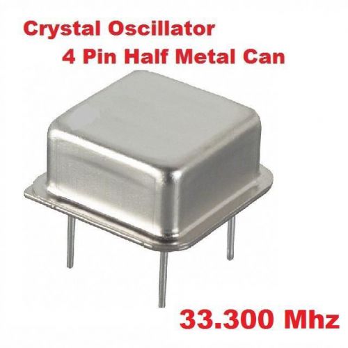 33.300mhz 33.300 mhz crystal oscillator half can ( qty 10 ) *** new *** for sale