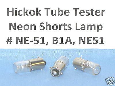 3 HICKOK TUBE TESTER NEON SHORTS LAMP # NE-51 B1A NE51