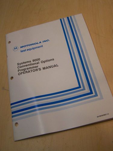 Motorola 9000 Conventional Options Programmer Operator&#039;s Manual 68-80309B07-O