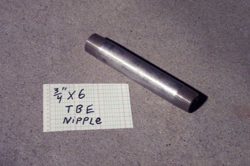 NIPPLE 3/4&#034; X 6&#034; STAINLESS STEEL SCHED. 40, npt,  TBE