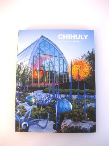 NEW  2015 Chihuly Weekly Planner