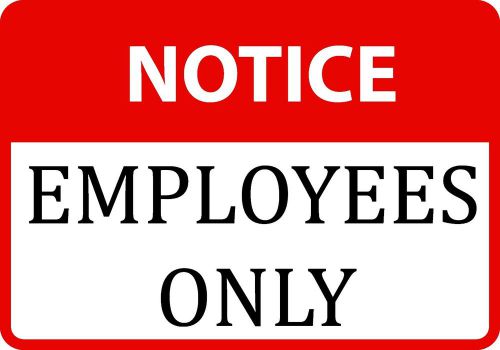 &#034;Notice Employees Only&#034; Sign Company Retail Business Office Vinyl Plaque Signs