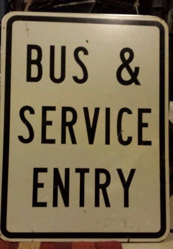 18x24&#034;  Custom  Bus &amp; Service Entry Sign- Black &amp; White type I Reflectivity