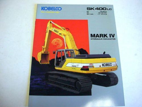 Kobelco SK400LC Mark IV Hydraulic Excavator Color Brochure                    b2