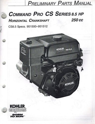 KOHLER COMMAND PRO 8.5 HP HORIZONTAL CRANKSHAFT  ENGINE PARTS  MANUAL &#034;NEW&#034;