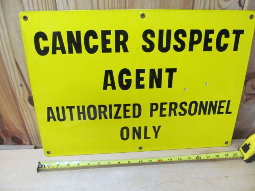 Vintage Porcelain Safety Industrial Signage – Cancer Suspect Agent Authorized ..
