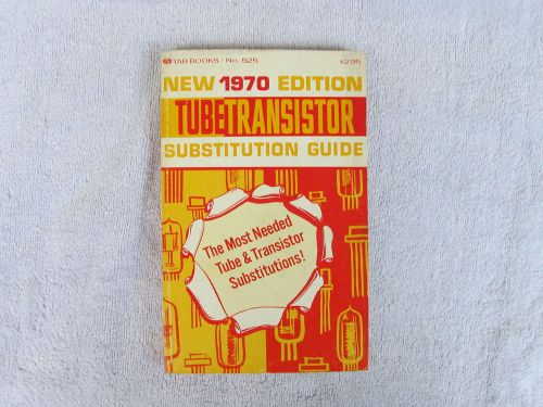 New 1970 Edition-Tube Transistor Substitution Guide