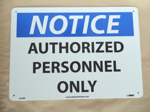 NOTICE Authorized Personnel Only 10&#034; x 14&#034; Rigid Plastic Safety Sign