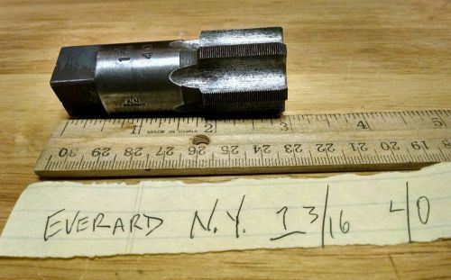 Vintage pipe tap  Everard N.Y. 1 3/16&#034; -40 Good condition