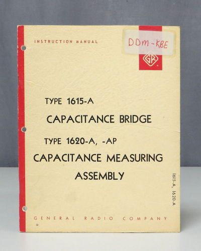 General Radio Type 1615-A &amp; 1620-A, -AP Capacitance Bridge Instruction Manual