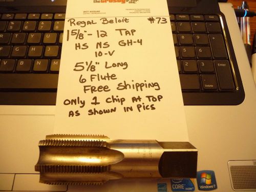 REGAL BELOIT 1-5/8&#034; TAP HS NS GH-4  5-1/8&#034; LONG      6 FLUTE  FREE SHIPPING #73