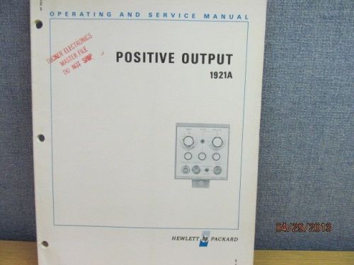 Agilent/HP 1921A:  Positive Output Operating and Service Manual/schematics