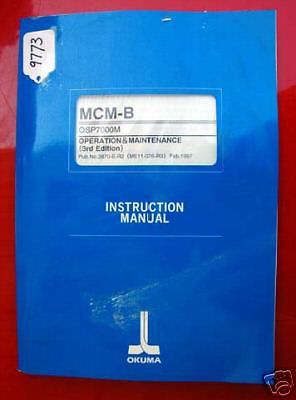Okuma MCM-B Oper &amp; Maint Manual: OSP7000M 3870-E-R2 (ME11-076-R3) Inv 9773