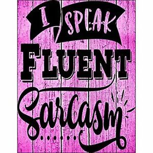 I Speak Fluent Sarcasm Laminated Funny Sign (V1 Purple Wood) SP5850
