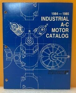 Reliance Electric 1984-1985 Industrial A-C Motor Catalog.