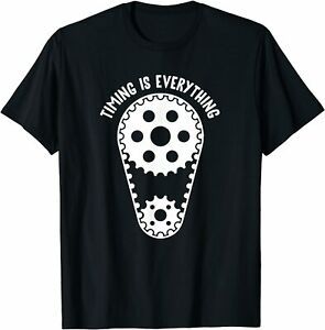 NEW LIMITED Timing Is EverythingFunny And Mechanic T-Shirt S-3XL