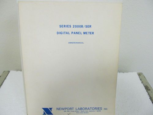 Newport Labs 2000B/SER Digital Panel Meters Owners Manual w/schematics