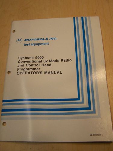 Motorola 9000 32 Mode Radio &amp; Head Programmer Operator&#039;s Manual 68-80309B05-O
