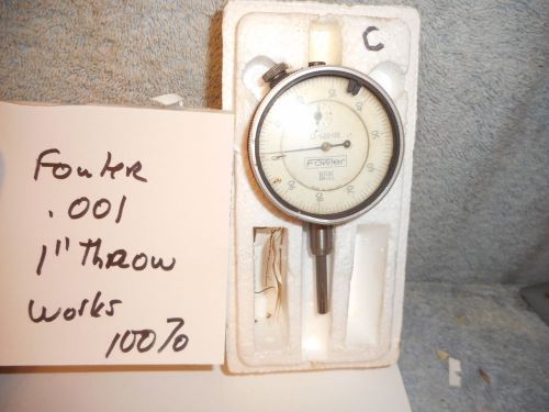Machinists 12/25  buy now  fowler 1&#034; throw .oo1 indicator for sale