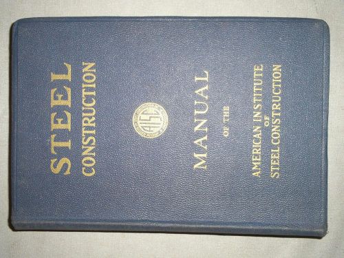 STEEL CONSTRUCTION MANUAL of the AMERICAN INSTITUTE of STEEL CONSTRUCTION