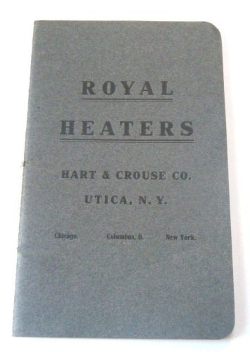 Hart &amp; Crouse Co. Utica NY Royal Steam &amp; Hot Water Heaters Manual &amp; Great Photos