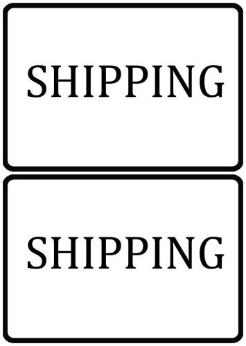 Set Of Two New Shippping Signs Location Inform Sign White Black Ship Quality s90