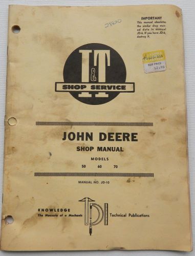 John Deere Shop Manual Models 50 60 70 I&amp;T Shop Service