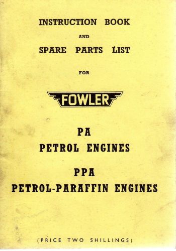 Fowler Petrol Engine PA Series &amp; PPA  Paraffin Instruction Parts Book COPY 6263E