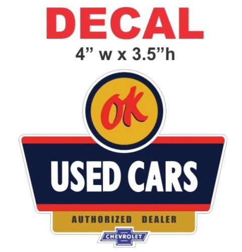 Vintage style  chevrolet chevy ok okay used cars authorized dealer decal - nice for sale